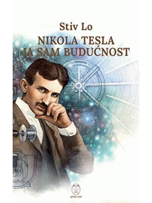 Ja sam budućnost, Nikola Tesla