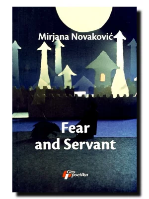 FEAR AND SERVANT, M. NOVAKOVIC