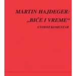 Martin Hajdeger: "Biće i vreme"