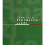 GRAMATIKA ITALIJANSKOG JEZIKA