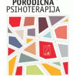 Sistemska porodična psihoterapija : teorija i praksa