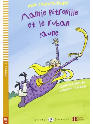 MAMIE PETRONILLE ET LE RUBAN JAUNE + Downloadable Multimedia