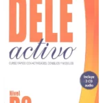 DELE Activo B2 - SB with Audio CD with Downloadable Answer Key