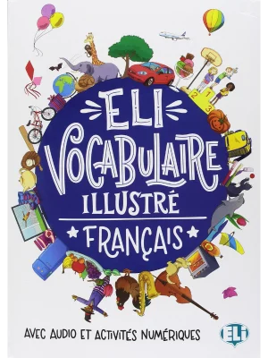 ELI VOCABULAIRE ILLUSTRÉ with downloadable games and activities