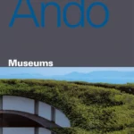 Tadao Ando Museums