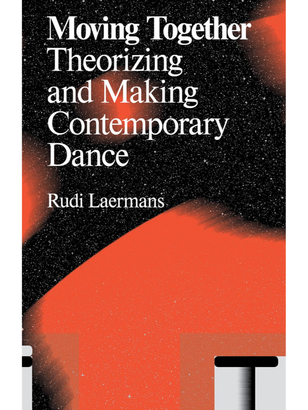 9789078088523 Moving Together : Making and Theorizing Contemporary Dance - Slika 1