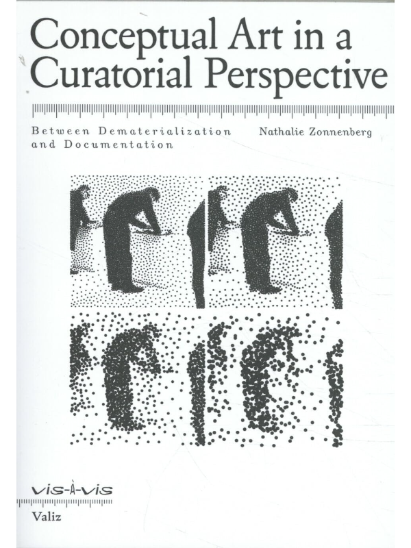 9789078088769 Conceptual Art in a Curatorial Perspective : Between Dematerialization and Documentation - Slika 1