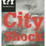 City Shock - Planning the Unexpected Winy Maas & Felix Madrazo
