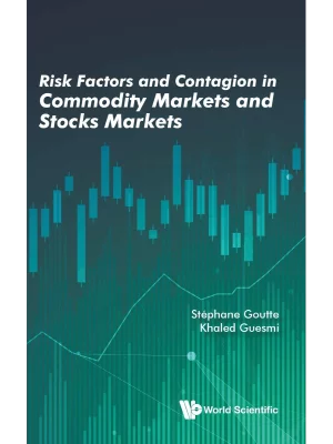 Risk Factors & Contagion in Commodity Markets & Stocks Mkt