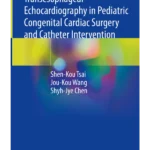Transesophageal Echocardiography in Pediatric Congenital Cardiac Surgery and Catheter Intervention