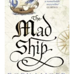 The Mad Ship - The Liveship Traders