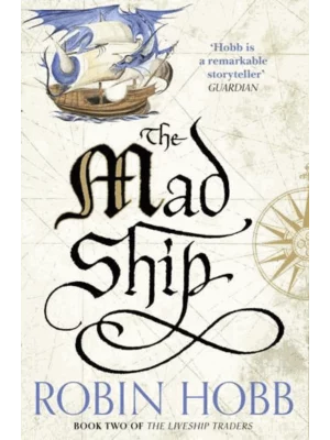 The Mad Ship - The Liveship Traders
