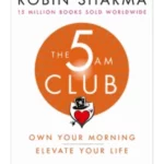 The 5am Club: Change Your Morning, Change Your Life