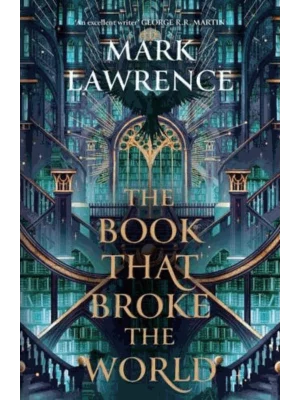 The Book That Broke the World - The Library Trilogy