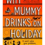 Why Mummy Drinks on Holiday