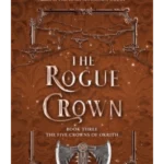 The Rogue Crown - The Five Crowns of Okrith