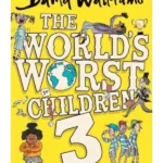 The World’s Worst Children 3