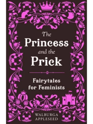 The Princess and the Prick