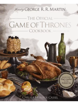 The Official Game of Thrones Cookbook