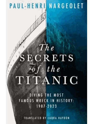 The Secrets of the Titanic