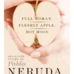 Full Woman, Fleshly Apple, Hot Moon