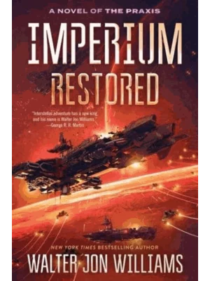 Imperium Restored - A Novel of the Praxis