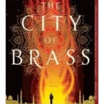 The City of Brass - Daevabad Trilogy