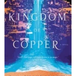 The Kingdom of Copper - Daevabad Trilogy