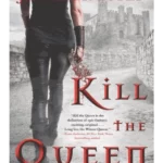 Kill the Queen - A Crown of Shards Novel