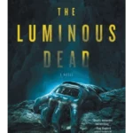 The Luminous Dead