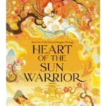 Heart of the Sun Warrior - The Celestial Kingdom Duology