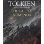 The Fall of Numenor: And Other Tales from the Second Age of Middle-earth