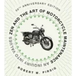 Zen and the Art of Motorcycle Maintenance