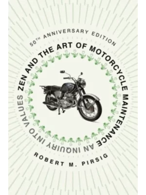 Zen and the Art of Motorcycle Maintenance