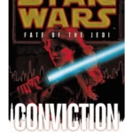 Conviction - Star Wars. Fate of the Jedi Series