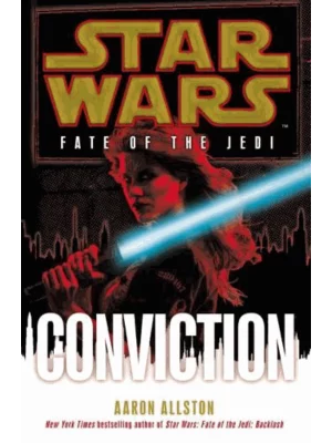 Conviction - Star Wars. Fate of the Jedi Series