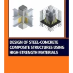 Design of Steel-Concrete Composite Structures Using High-Strength Materials
