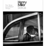 Sexus - The 'Rosy Crucifixion' Trilogy