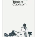 Tropic of Capricorn - Penguin Modern Classics