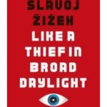 Like a Thief in Broad Daylight