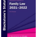 Blackstone's Statutes on Family Law 2021-2022 (Blackstone's Statute Series)