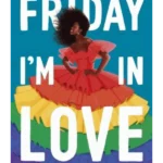 Friday I'm in Love