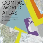 Compact World Atlas 8th Edition : The Must-Have Companion to Our Planet