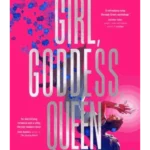Girl, Goddess, Queen