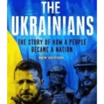 The Ukrainians : Unexpected Nation