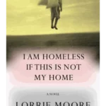 I Am Homeless If This Is Not My Home