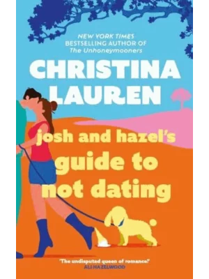 Josh and Hazel's Guide to Not Dating