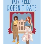 Iris Kelly Doesn't Date