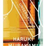 Underground: The Tokyo Gas Attack and the Japanese Psyche