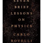 Seven Brief Lessons on Physics